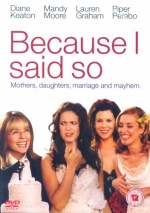Because I Said So [DVD] only £4.99