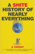 A Shite History of Nearly Everything [Paperback] only £2.99