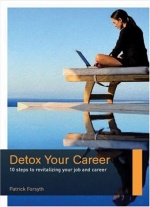 Detox Your Career: 10 steps to revitalizing your job and career only £2.99