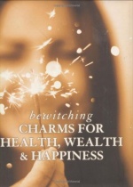 Bewitching Charms for Health, Wealth and Happiness only £2.99