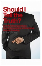 Should I Tell the Truth?: And 99 Other Questions about Succeeding at Interviews and Job Hunting only £3.49