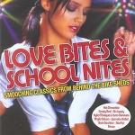 Love Bites and School Nites: Smooching Classics from Behind the Bike Sheds only £2.99