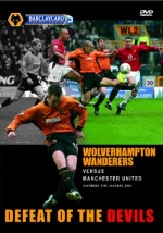 Wolverhampton Wanderers v Manchester United 'Defeat of the Devils' 2004 (Wolves) [DVD] only £3.99