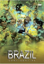 Brazil Confidential - Behind the Scenes with the Brazillian Football Team [DVD] only £2.99