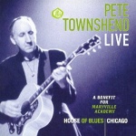 Pete Townshend Live: Live at the House of Blues Chicago/a Benefit for Maryvilleacademy for only £5.99