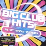 Big Club Hits: 38 Hot Tracks in the Mix only £2.99