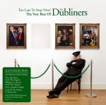 Too Late to Stop Now: the Very Best of the Dubliners only £5.99