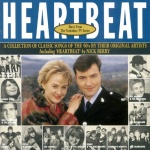 Heartbeat - Music From The Yorkshire TV Series: A Collection of Classic Songs of the 60's by their Original Artists. Including Heartbeat by Nick Berry only £9.99