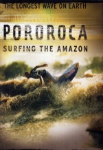 Pororoca Surfing The Amazon - The Longest Wave on Earth only £29.99