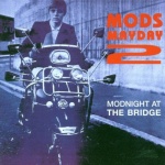 Modnight at the Bridge - Mods Mayday 2 only £5.99