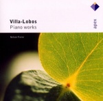 Villa-Lobos : Prole Do Bebe, Rudepoema & As Tres Marias  -  Apex only £2.99