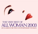 The Very Best of All Woman 2003: 40 Classics for the Contemporary Woman only £2.99