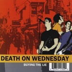 Death on Wednesday - Buying the Lie [CD] only £2.99