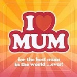 I Love Mum - For The Best Mum In The World ...Ever! only £1.99