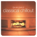 The Very Best of Classical Chillout only £9.99
