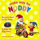 Make Way for Noddy - A Bike for Big-Ears / Bounce Alert in Toy Town: AND Bounce Alert in Toy Town only £2.99