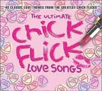 The Ultimate Chick Flick Love Songs only £5.99