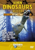 When Dinosaurs Ruled - Beyond T-Rex [DVD] only £2.99