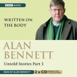 Alan Bennett, Untold Stories: Written on the Body Pt. 3 only £4.99