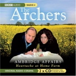 The Archers: Ambridge Affairs: Heartache at Home Farm (BBC Audio) only £4.99