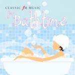 Classic FM - Music For Bathtime only £2.99