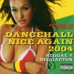 Power 96 Presents: Dancehall Nice Again 2004 only £2.99