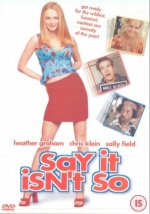 Say It Isn't So [2001] [DVD] only £2.99