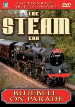  The Steam Era - Bluebell On Parade [DVD]  only £3.99