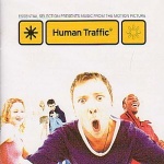 Human Traffic: ESSENTIAL SELECTION PRESENTS MUSIC FROM THE MOTION PICTURE only £4.99