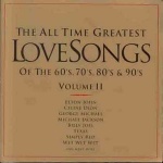 All Time Greatest Love Songs of the 60's, 70's, 80's & 90's, Vol. II only £4.99