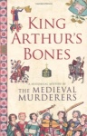 KING ARTHUR\'S BONES (HISTORICAL MYSTERY SERIES) only £2.99