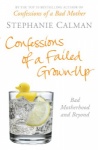 Confessions of a Failed Grown-Up: Bad Motherhood and Beyond only £2.99