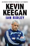 Kevin Keegan: An Intimate Portrait of Football's Last Romantic only £2.99