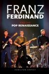 Franz Ferdinand and the Pop Renaissance only £2.99