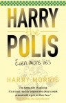 Harry the Polis: Even More Lies only £2.99