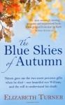 The Blue Skies of Autumn: A Journey from Loss to Life and Finding a Way Out of Grief only £2.99