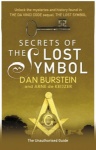 Secrets of the Lost Symbol: The Unauthorised Guide to the Mysteries Behind The Da Vinci Code Sequel only £2.99