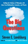 The Big Questions: Tackling the Problems of Philosophy with Ideas from Mathematics, Economics and Physics only £2.99