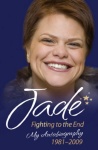 Jade Goody - Fighting to the End: My Autobiography 1981-2009 only £2.99