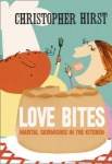 Love Bites: Marital Skirmishes in the Kitchen only £2.99