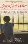 Love's Civil War: Elizabeth Bowen and Charles Ritchie: Letters and Diaries 1941-1973 only £2.99