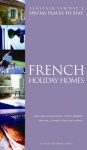 French Holiday Homes: Villas, Gites and Apartments (Alastair Sawday's Special Places to Stay) only £2.99