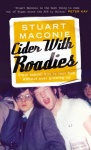 Cider with Roadies: From School Bus to Tour Bus without Ever Growing Up only £2.99