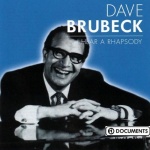 Dave Brubeck. - I hear a rhapsody. only £2.99