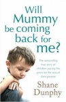  Will Mummy Be Coming Back for Me?  only £2.99