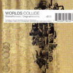 Worlds Collide: GlobalRemixes/OriginalVersions only £14.99