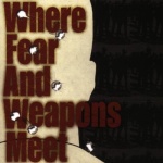Where Fear & Weapons Meet only £2.99