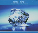 Reel Chill - the Cinematic Chillout Album only £2.99