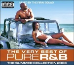 The Very Best of Pure R&B: The Summer Collection 2003 only £3.99