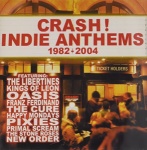 Crash! - Indie Anthems 1982 - 2004 only £5.99